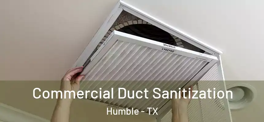  Commercial Duct Sanitization Humble - TX