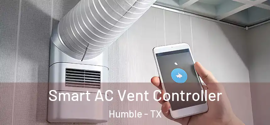  Smart AC Vent Controller Humble - TX