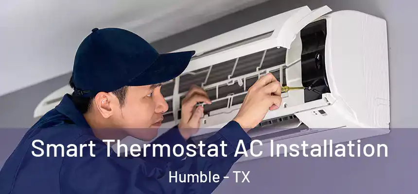  Smart Thermostat AC Installation Humble - TX
